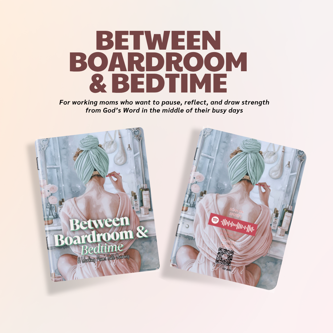 Between Boardroom & Bedtime – Christian Devotional Journal for Working Moms
