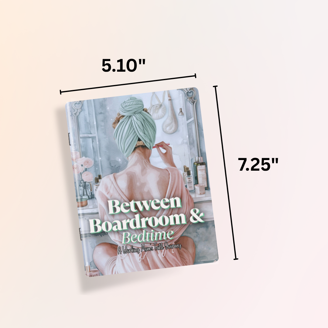 Between Boardroom & Bedtime – Christian Devotional Journal for Working Moms